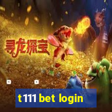 t111 bet login
